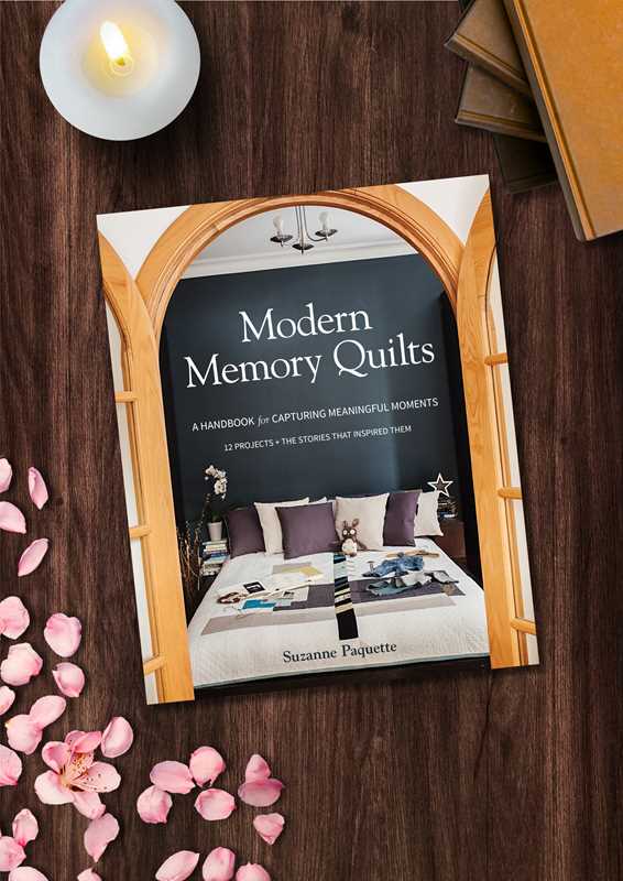 Modern Memory Quilts Book by Suzanne Paquette