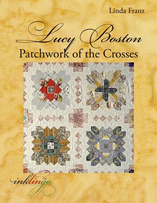 Lucy Boston Patchwork of the Crosses Book By Linda Franz