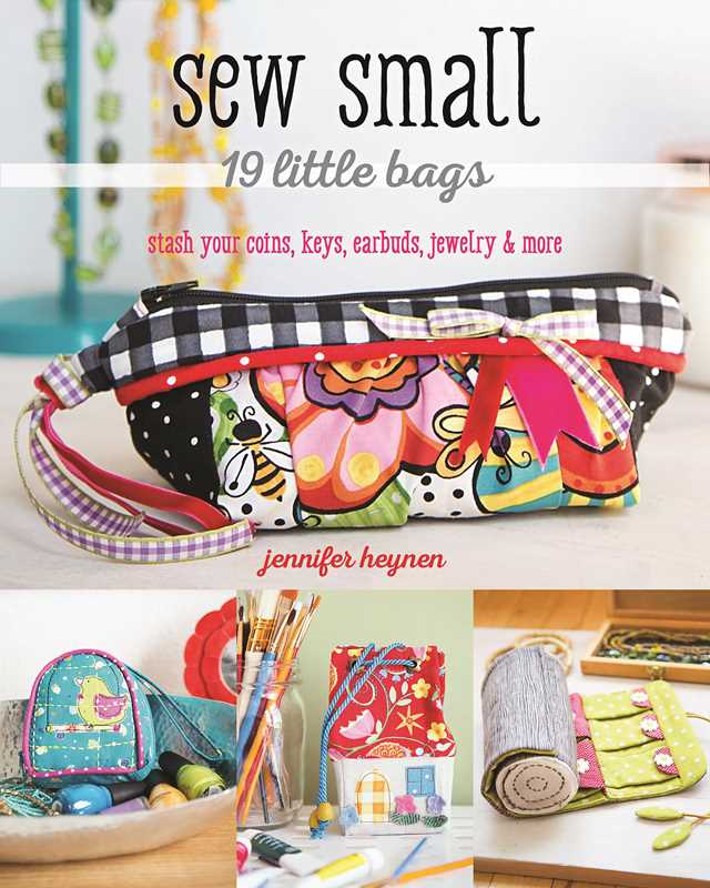 Sew Small—19 Little Bags Book by Jennifer Heynen