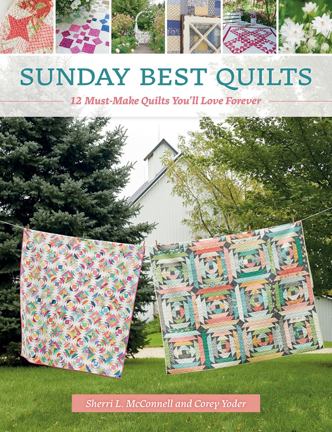 Sunday Best Quilts - From Martingale By Corey Yoder