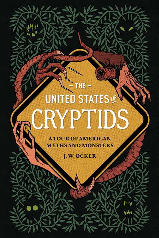 United States of Cryptids Book by J. W.  Ocker