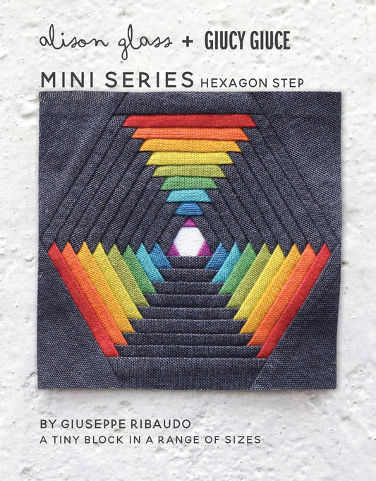 Mini Series: Hexagon Step Quilt Pattern By Alison Glass