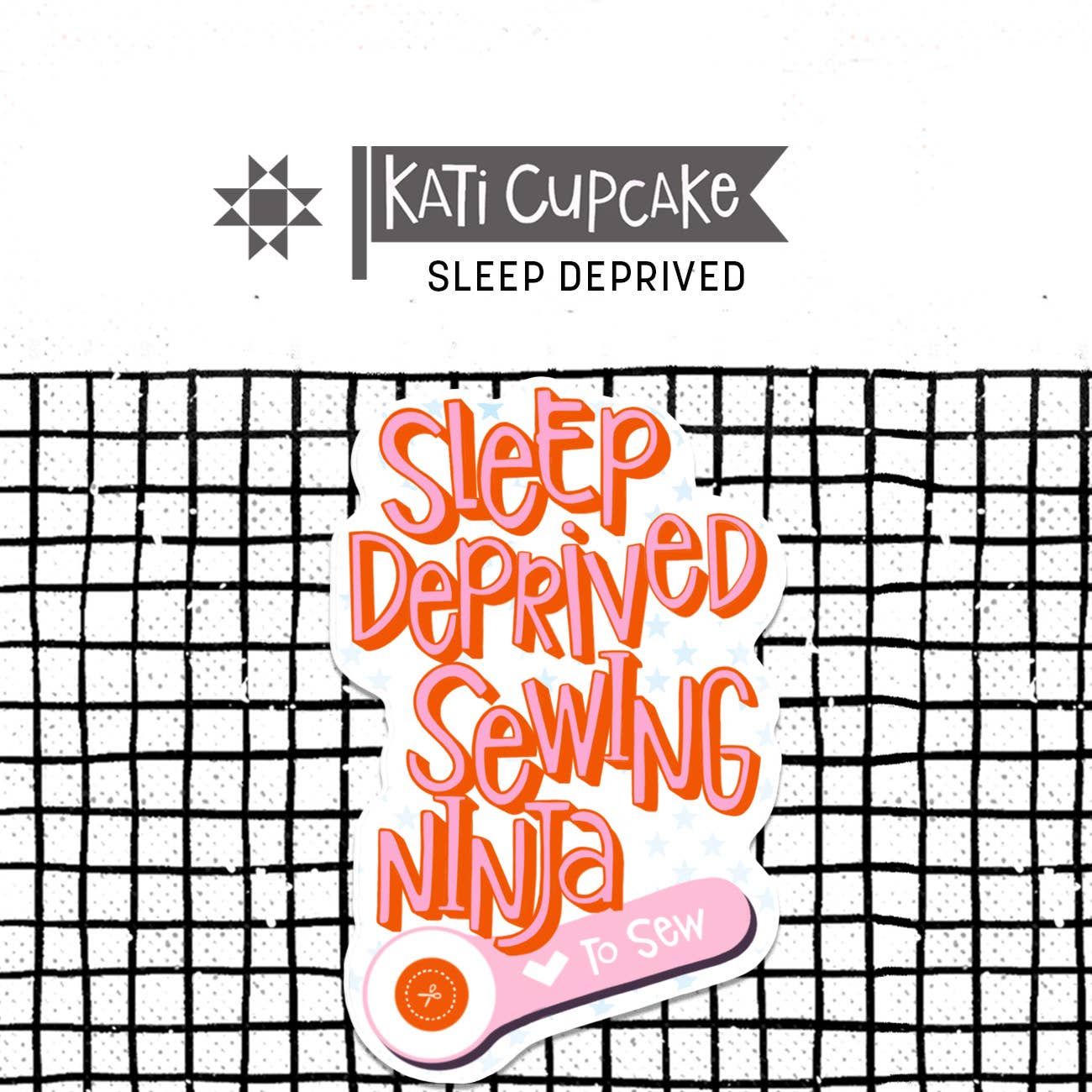 Kati Cupcake - Sleep Deprived - Sticker
