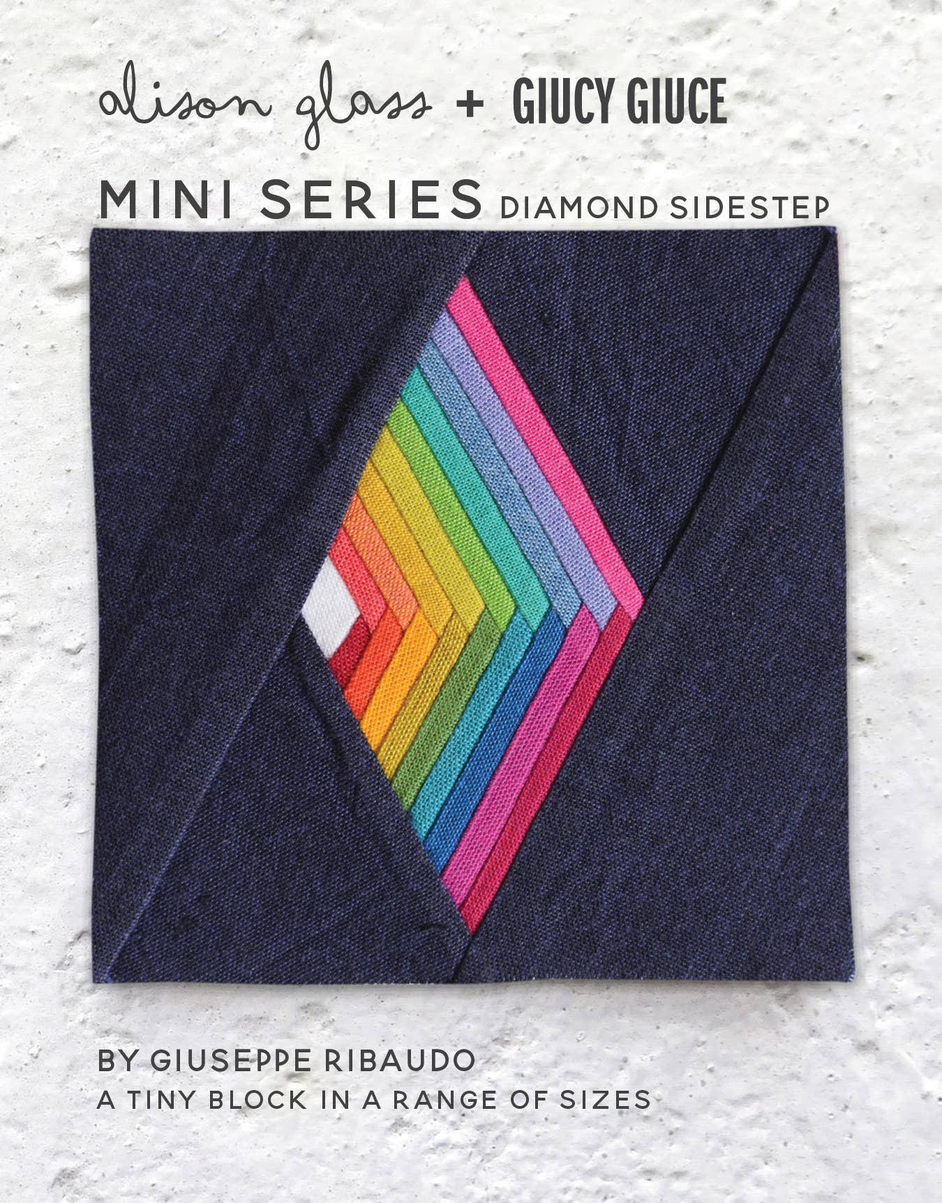 Mini Series: Diamond Sidestep Quilt Pattern By Alison Glass