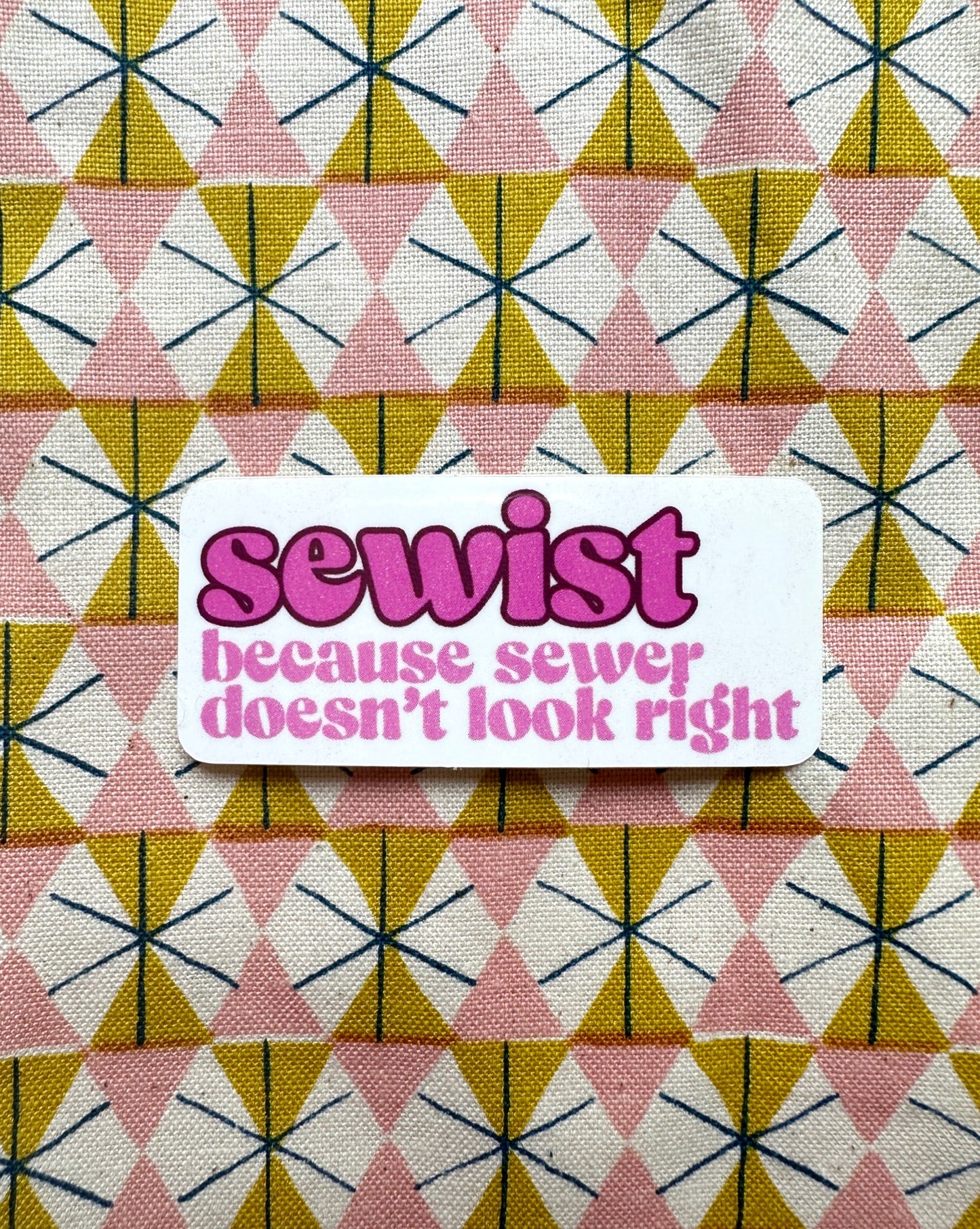 Feral Notions - Sewist: Because Sewer Doesn't Look Right Sticker
