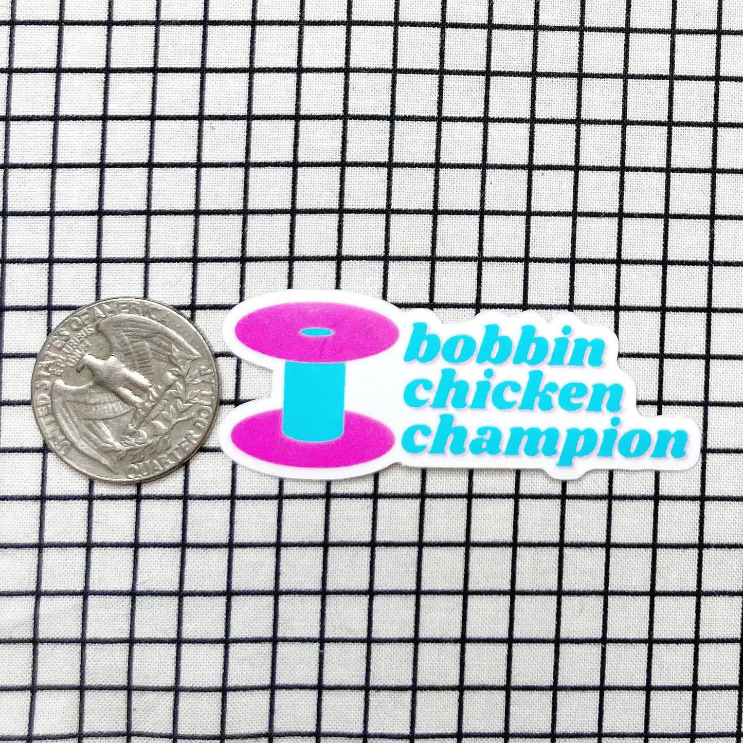 Feral Notions Bobbin Chicken Champion Sewing And Quilting Vinyl Sticker