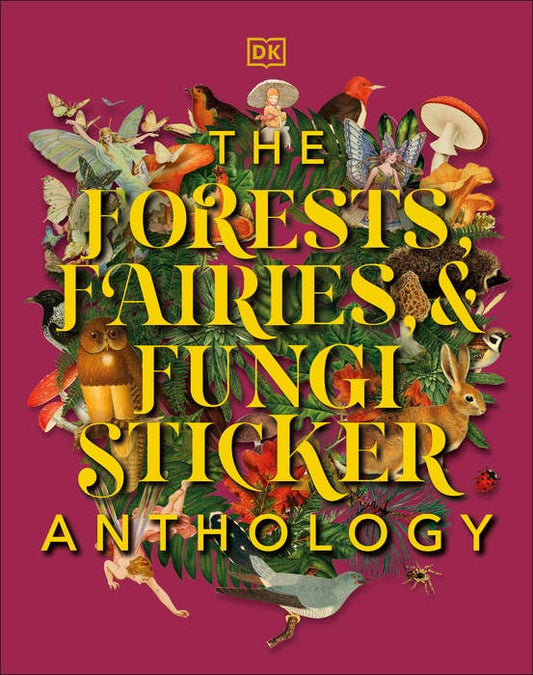 Forests Fairies Fungi Sticker Book By DK Short