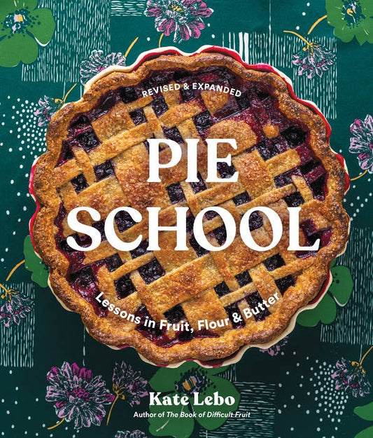Pie School Book By Kate Lebo