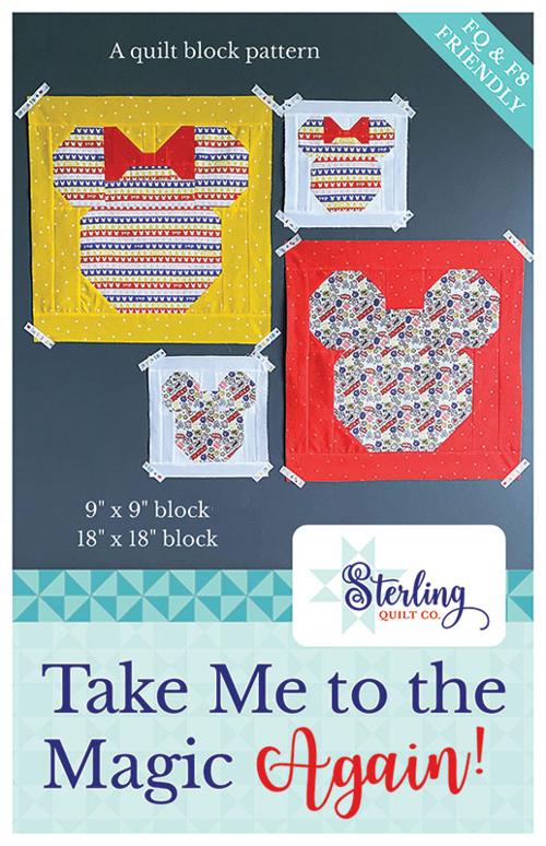 Take Me to the Magic Again Quilt Pattern By Sterling Quilt Co