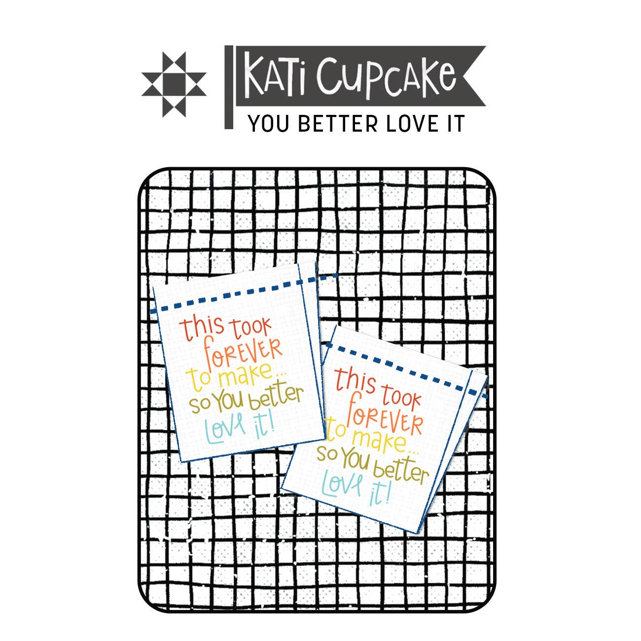 Kati Cupcake - You Better Love It - Designer Woven Labels