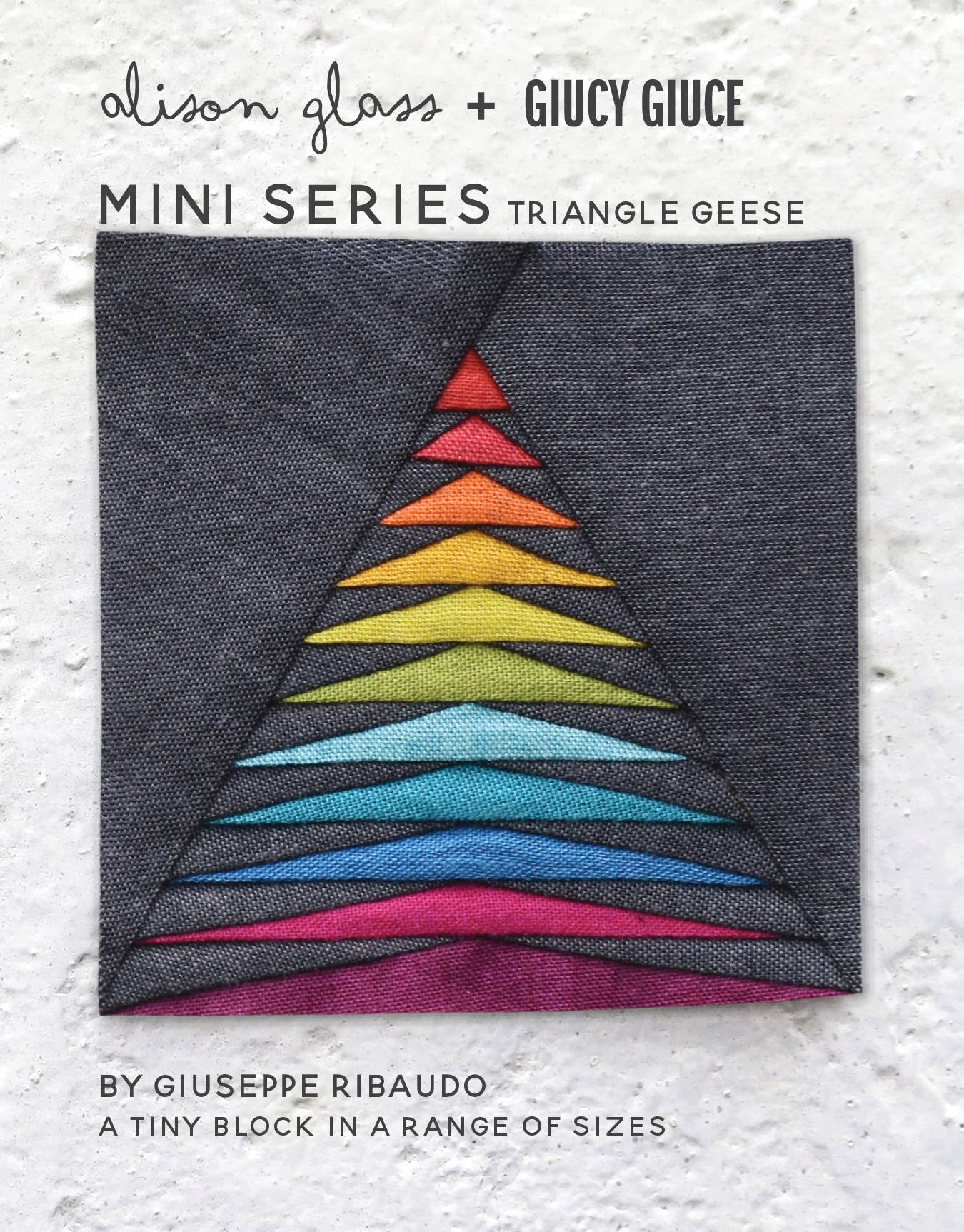 Mini Series: Triangle Geese Quilt Pattern By Alison Glass