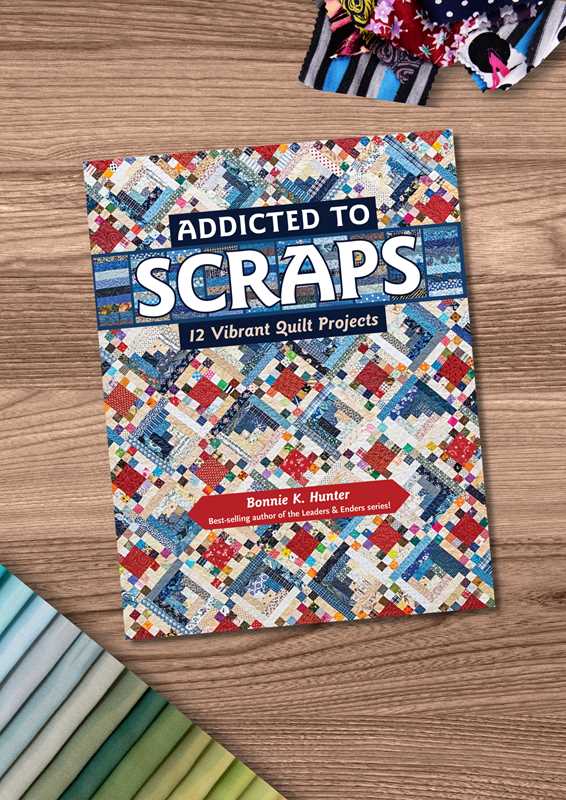 Addicted to Scraps Book by Bonnie K. Hunter