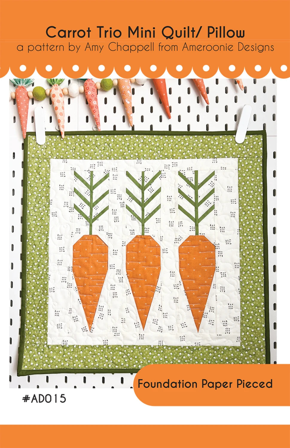 Carrot Trio Mini Quilt / Pillow Pattern By Ameroonie Designs