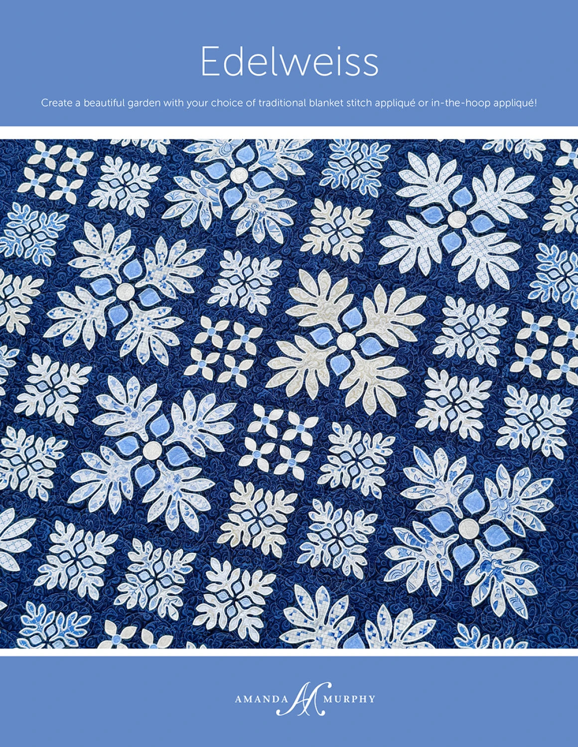 Edelweiss Quilt Pattern By Amanda Murphy