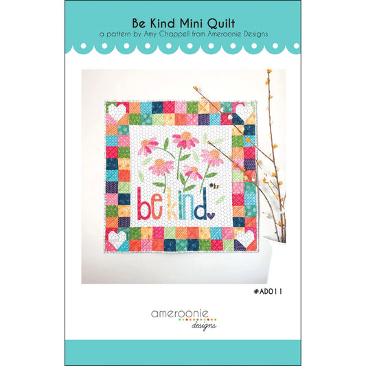 Be Kind Mini Quilt Pattern By Ameroonie Designs