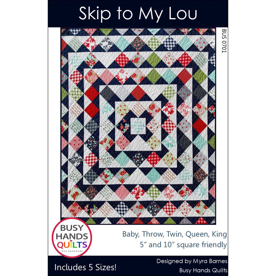 Skip to My Lou Quilt Pattern By Busy Hands Quilts