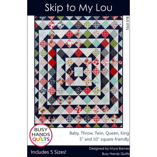 Skip to My Lou Quilt Pattern By Busy Hands Quilts