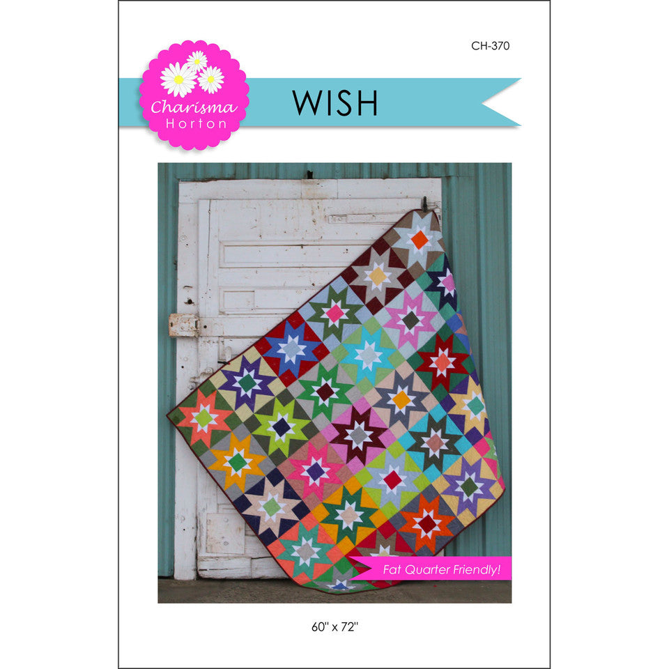 Wish Quilt Pattern By Charisma Horton