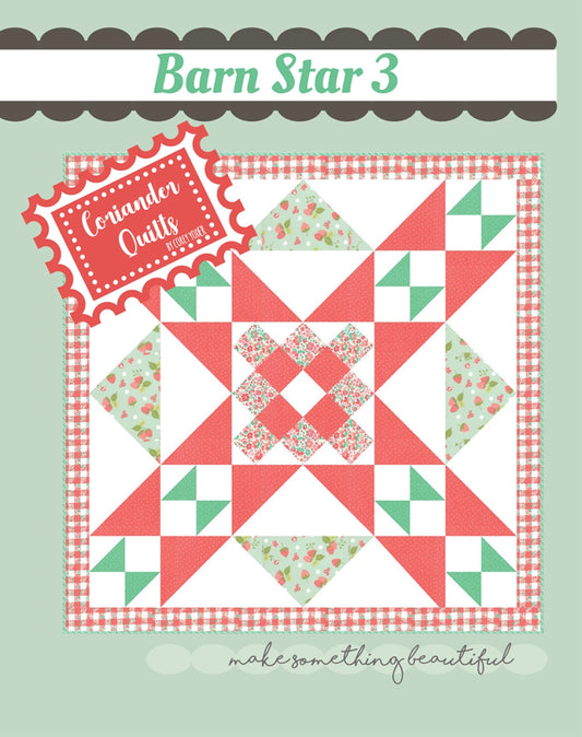 Barn Star 3 Quilt Pattern By Coriander Quilts