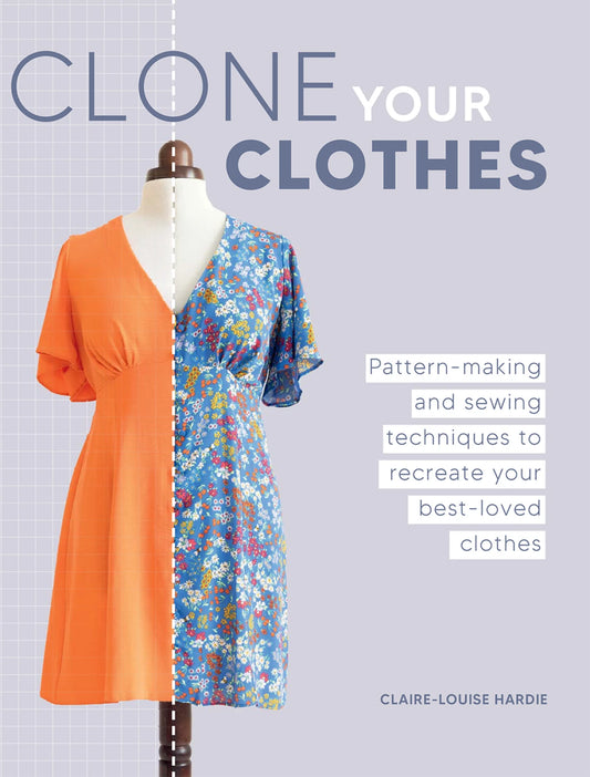 Clone Your Clothes Book By Claire Louise Hardie