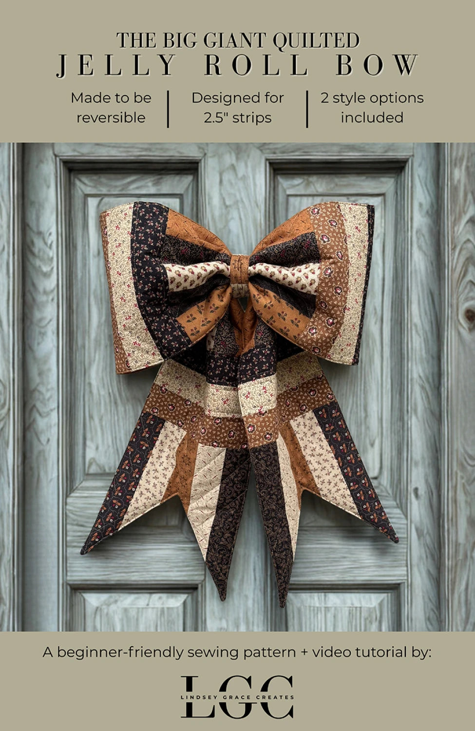 The Big Giant Quilted Jelly Roll Bow Pattern By Lindsey Grace Creates