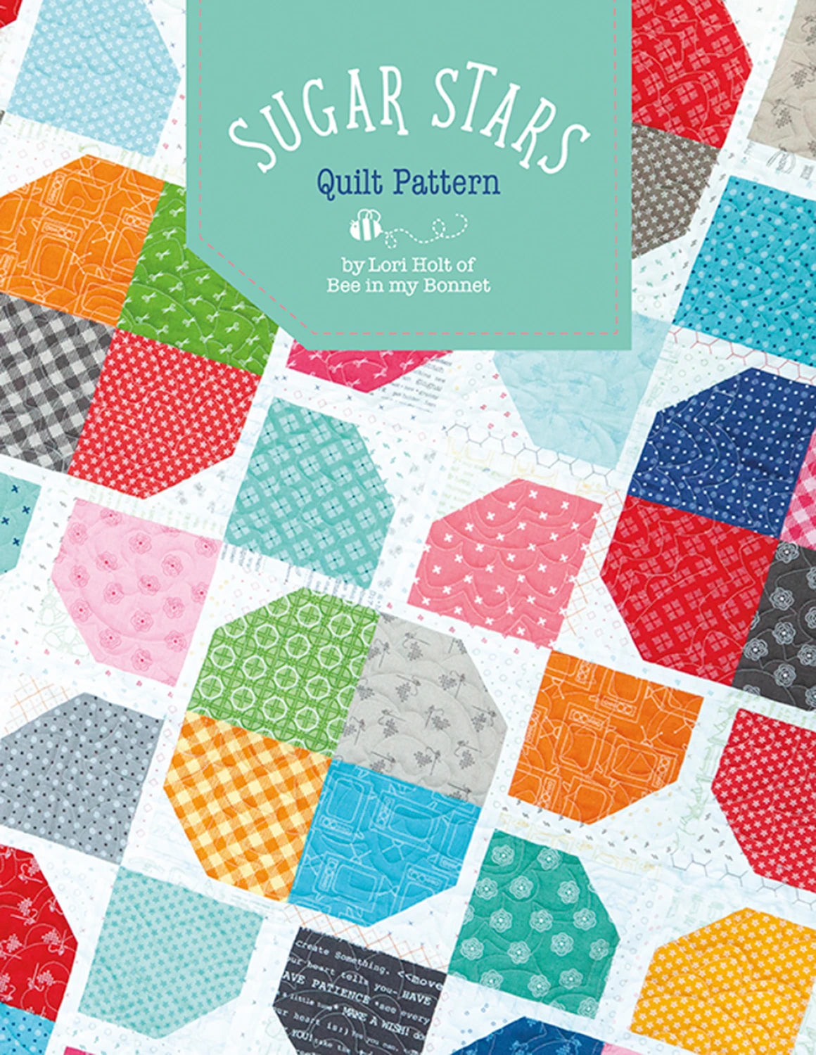 Sugar Stars Quilt Pattern By Bee In My Bonnet / Lori Holt