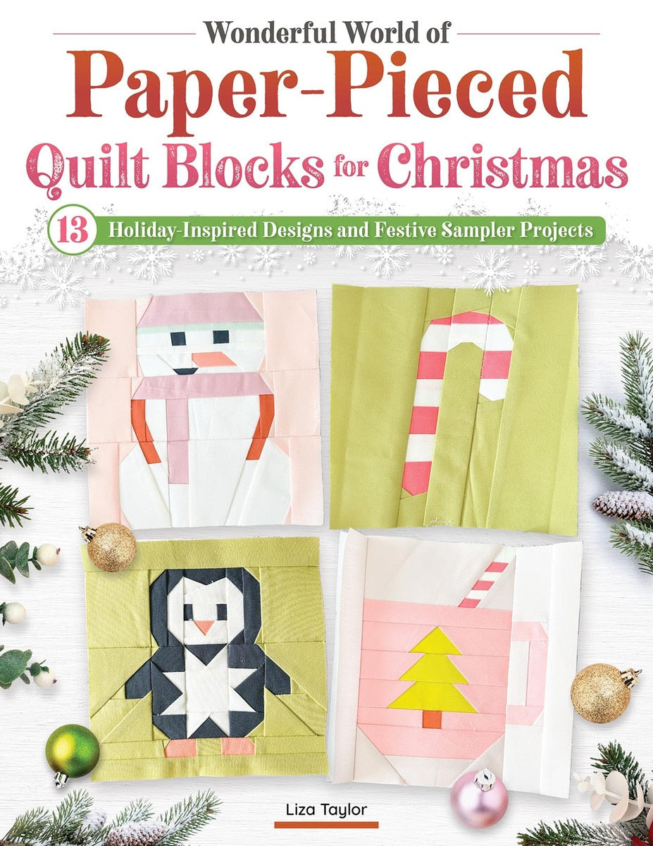 Wonderful World Of Paper Pieced Quilt Blocks For Christmas Book By Liza Taylor Handmade