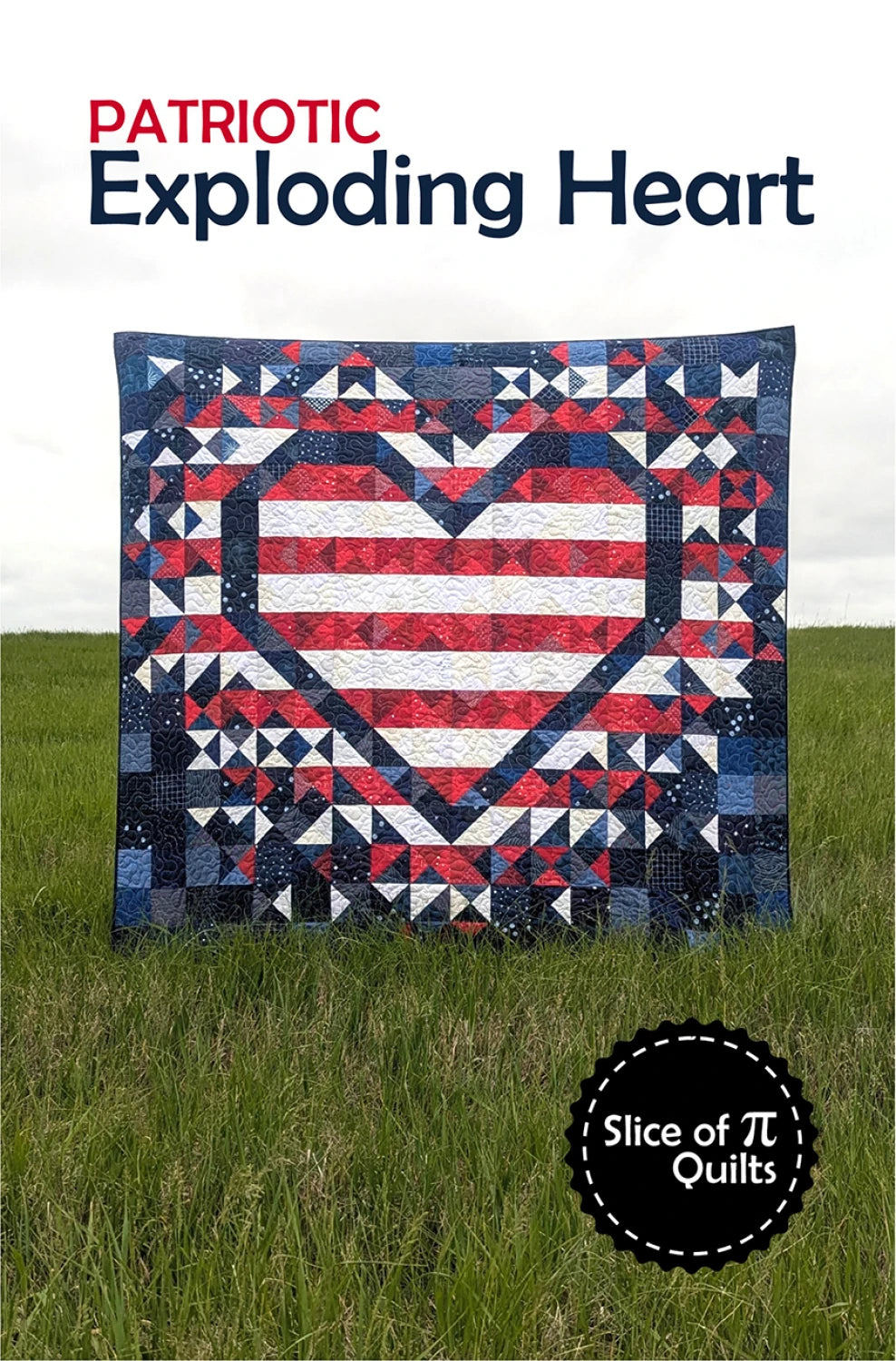 Patriotic Exploding Heart Quilt Pattern By Slice of Pi