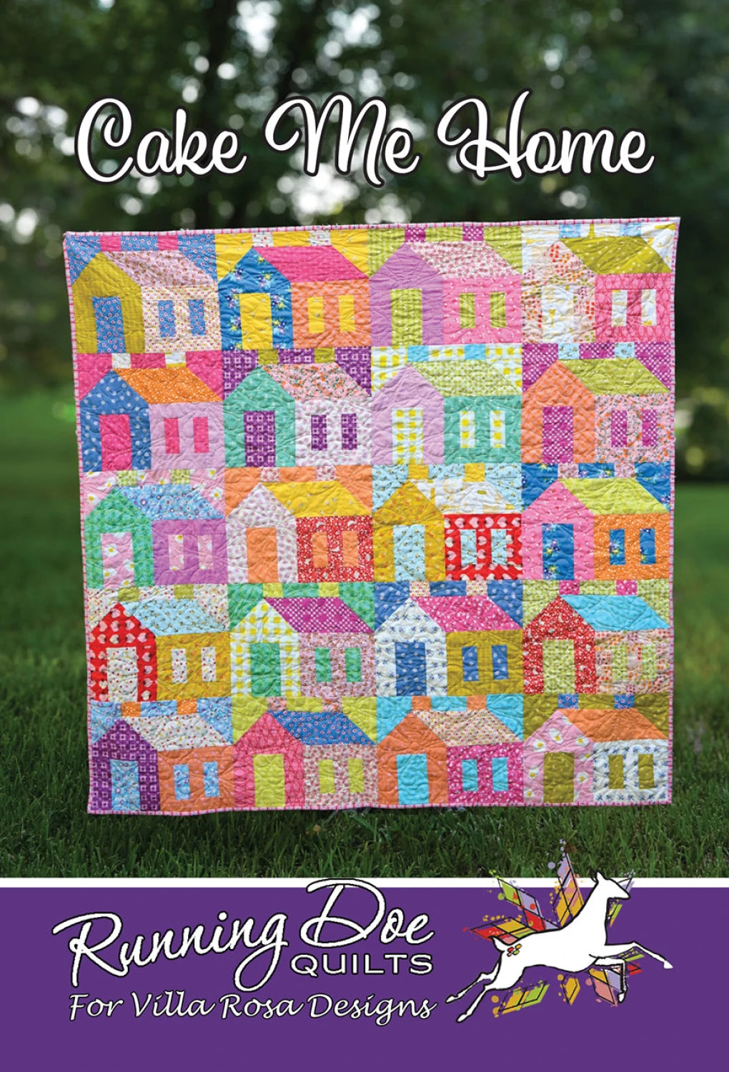 Cake Me Home Quilt Pattern By Running Doe Quilts