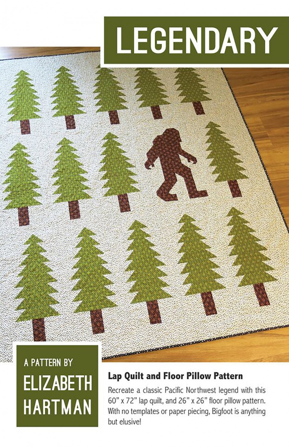 Legendary Quilt Pattern From Elizabeth Hartman