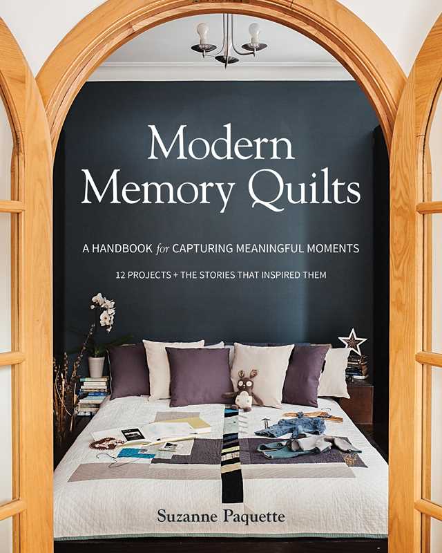 Modern Memory Quilts Book by Suzanne Paquette