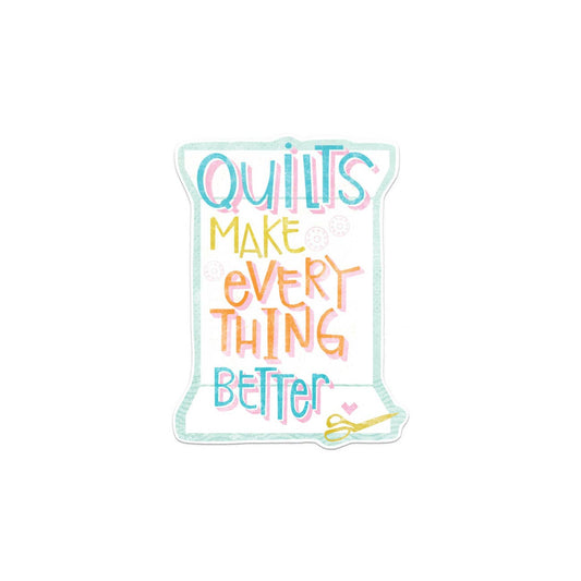 Kati Cupcake - Quilts Make Everything Better - Sticker