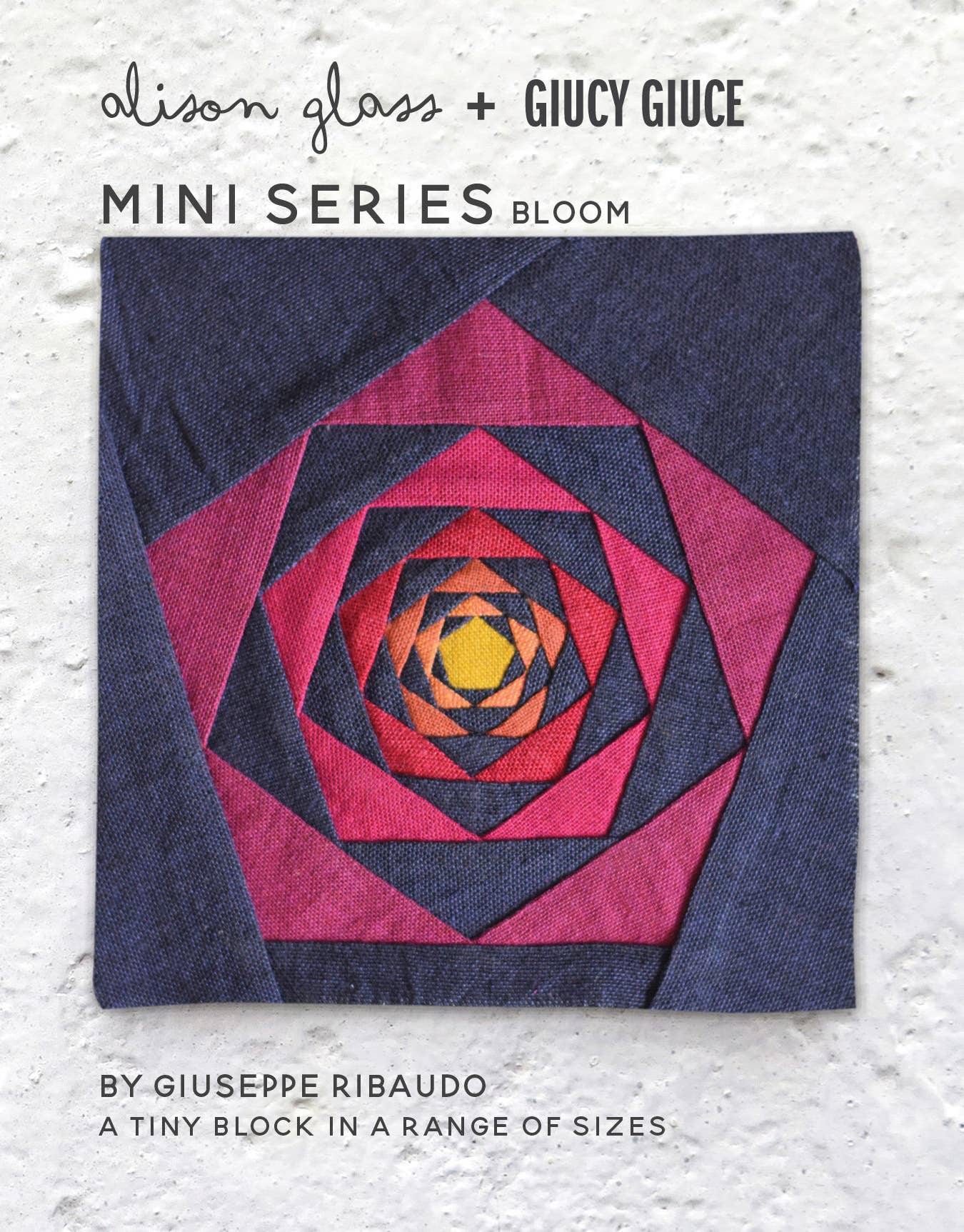 Mini Series: Bloom Quilt Pattern By Alison Glass