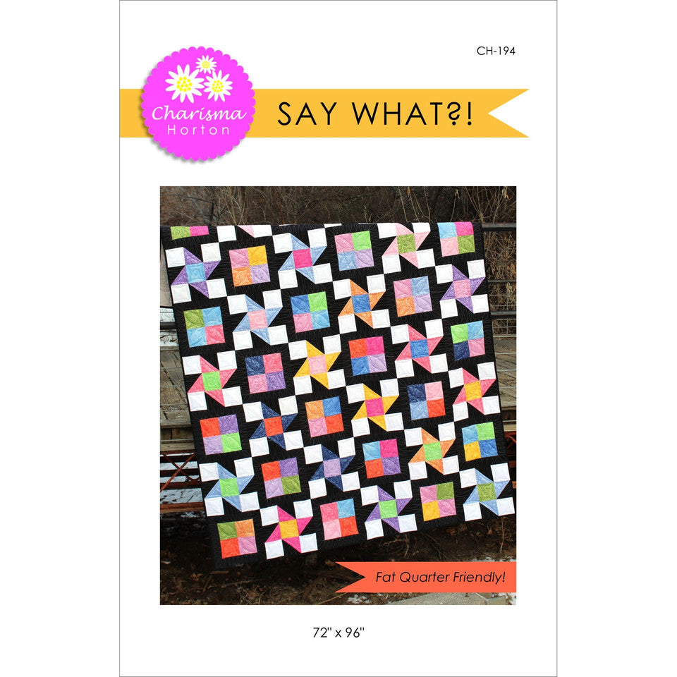 Say What Quilt Pattern By Charisma Horton