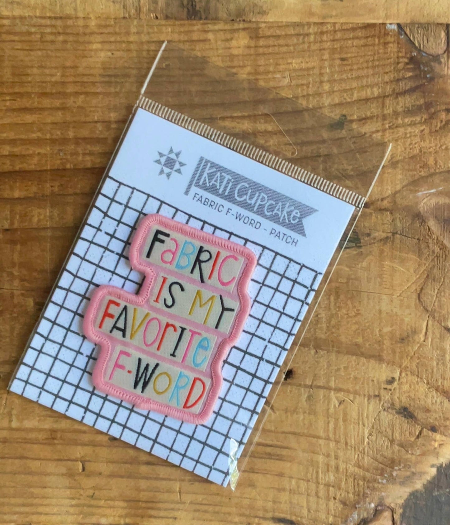 Kati Cupcake - Fabric Is My Favorite F-Word - Patch