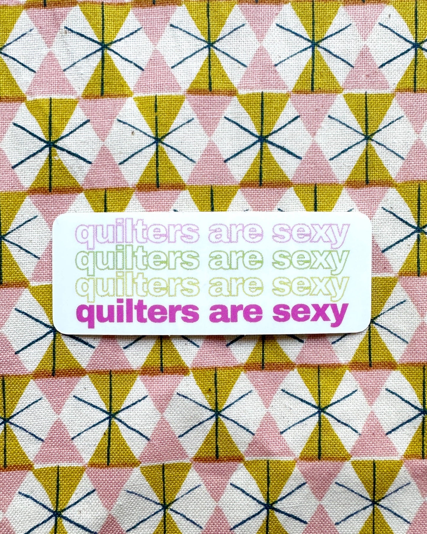 Feral Notions Quilters Are Sexy Sticker