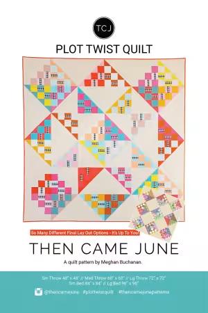 Plot Twist Quilt Pattern - Meghan Buchanan - Then Came June