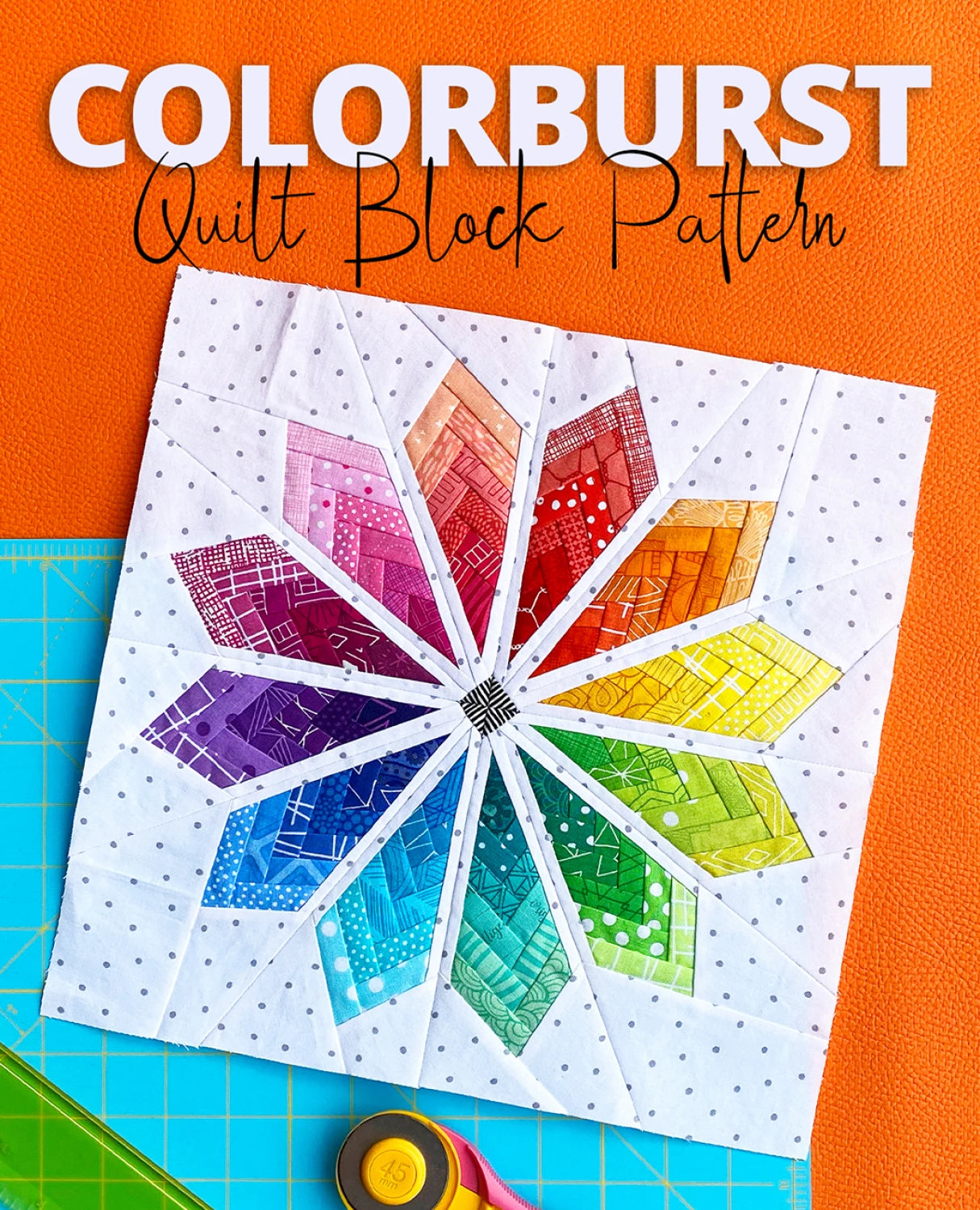 Colorburst Quilt Block Pattern By Sassafras Lane Designs