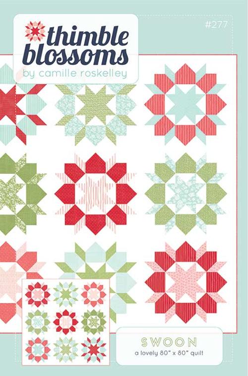 Swoon Quilt Pattern By Thimble Blossoms / Camille Roskelley