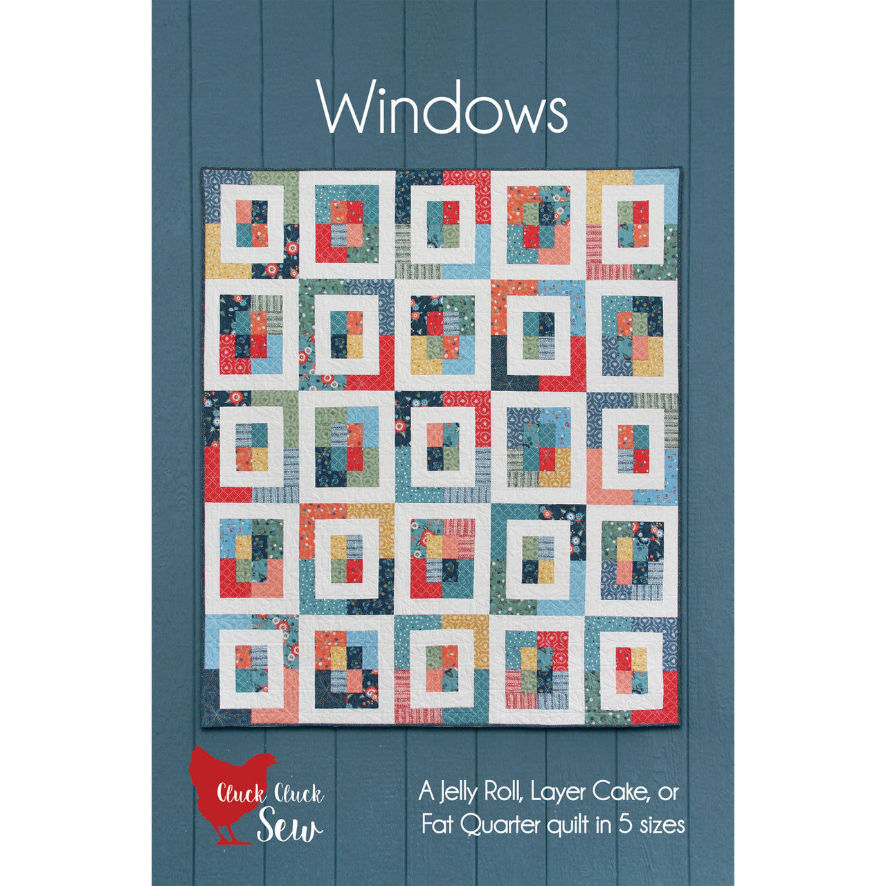 Windows Quilt Pattern By Cluck Cluck Sew