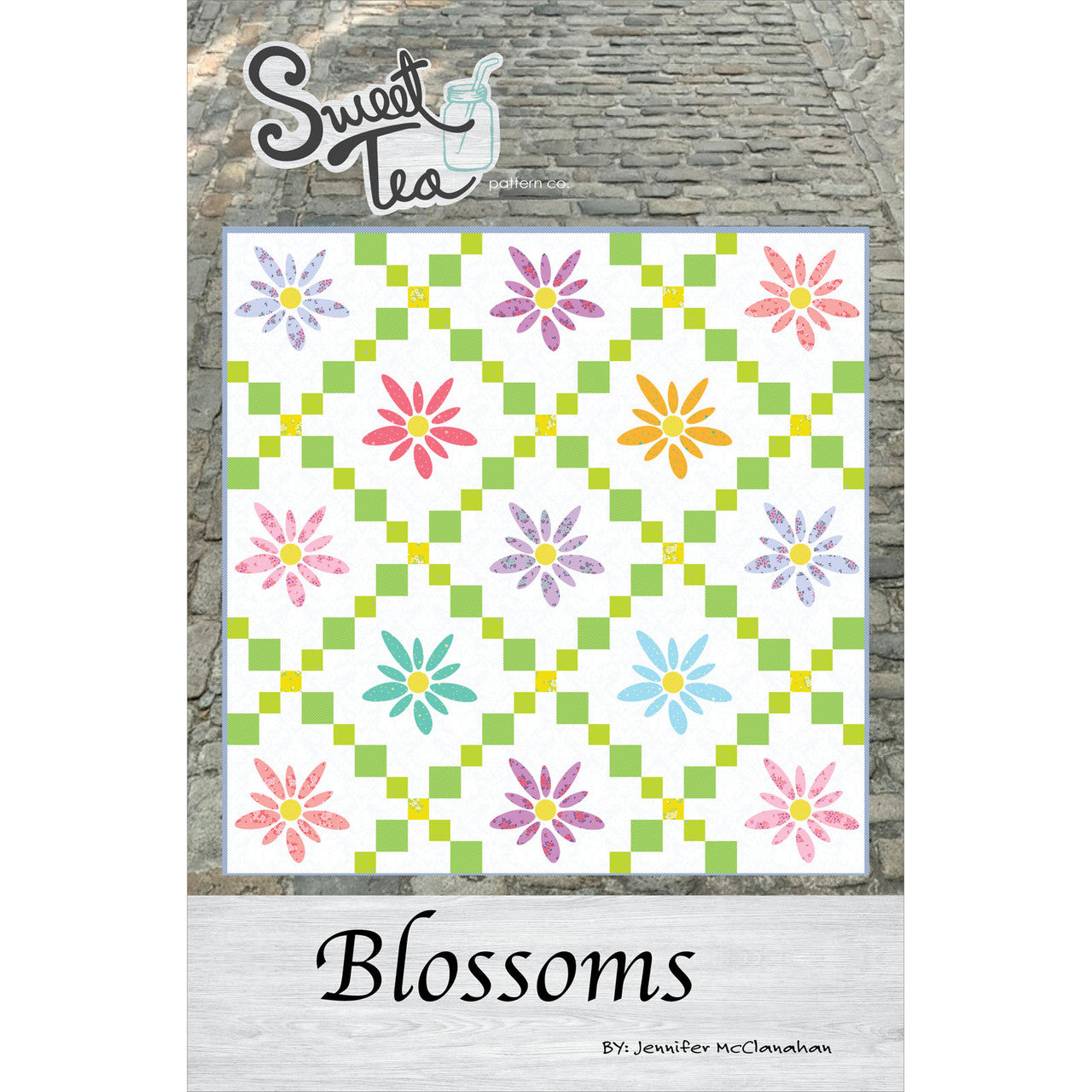 Blossoms Quilt Pattern By Sweet Tea Patterns
