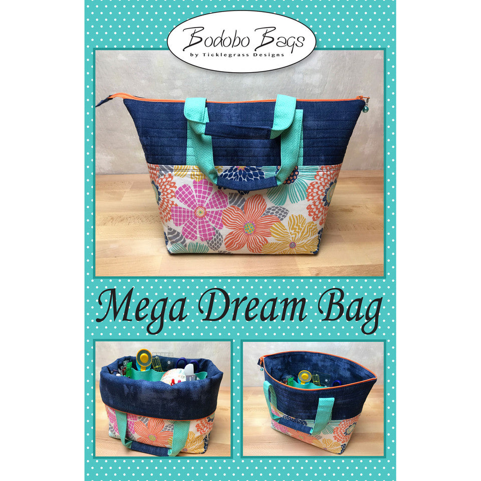 Mega Dream Bag Pattern By Ticklegrass Designs