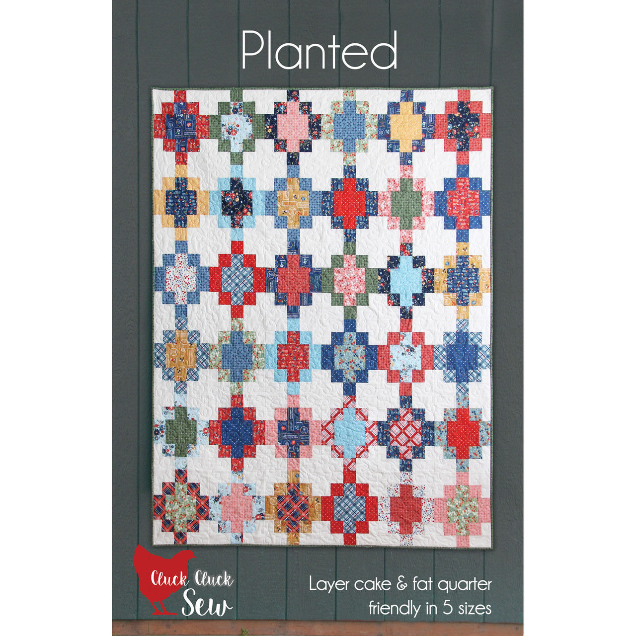 Planted Quilt Pattern By Cluck Cluck Sew