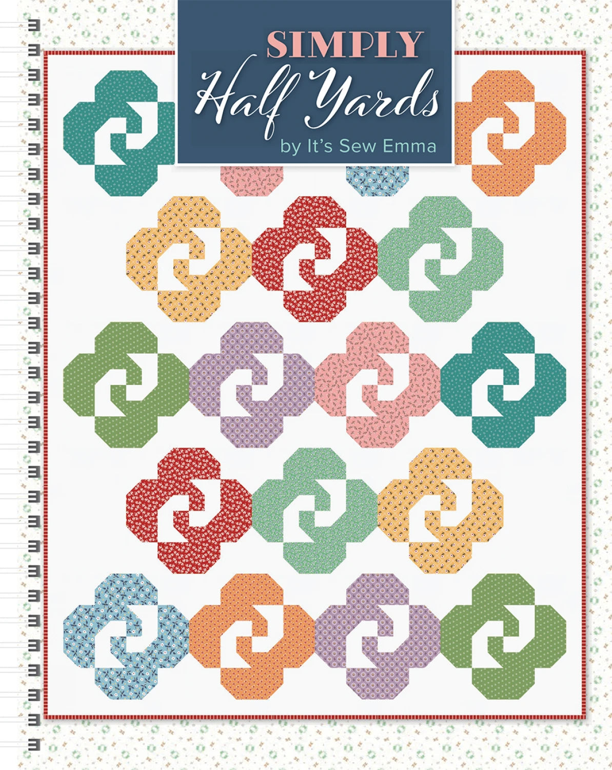 Simply Half Yards Quilt Pattern Book By Its Sew Emma