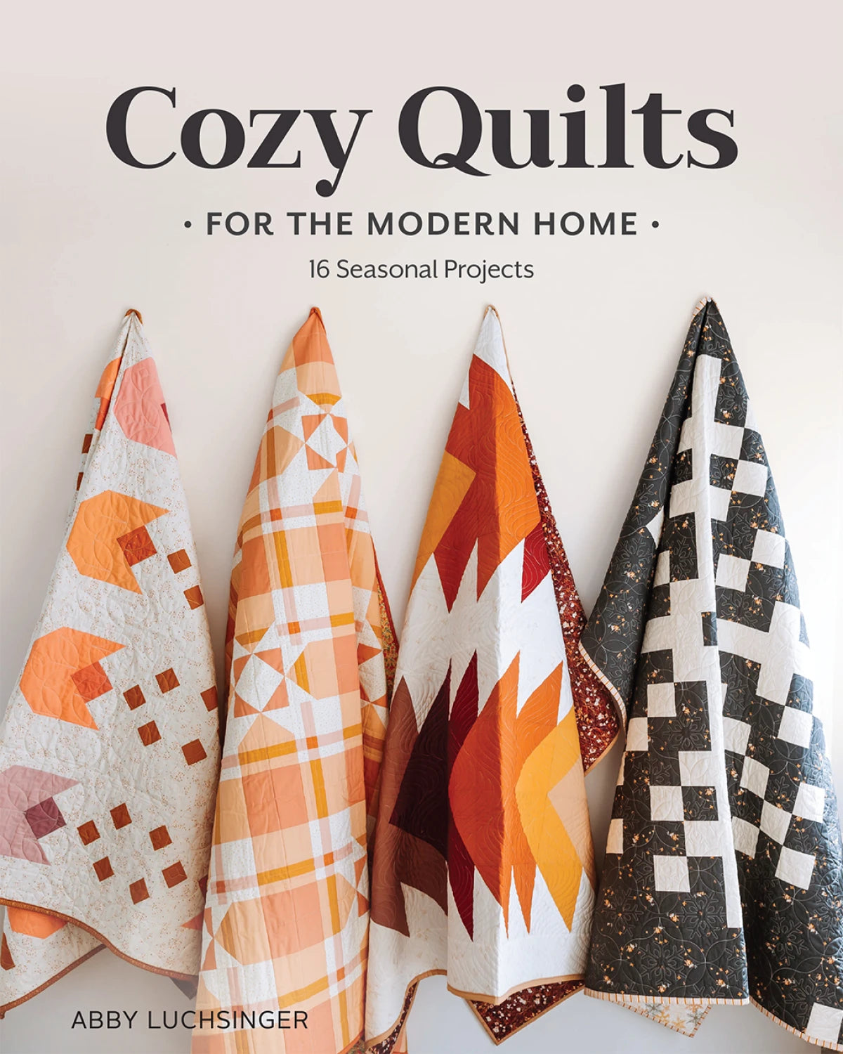 Cozy Quilts For The Modern Home Book By Abby Luchsinger