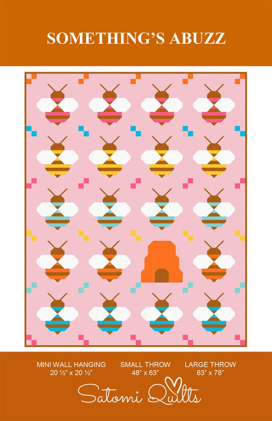 Somethings Abuzz Quilt Pattern By Satomi Quilts