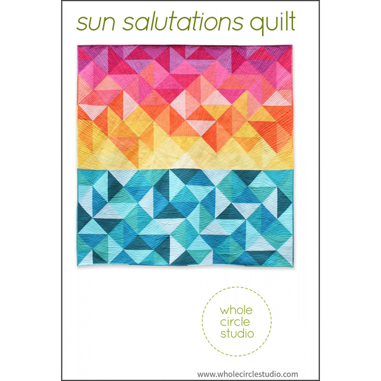 Sun Salutations Quilt Pattern By Whole Circle Studio