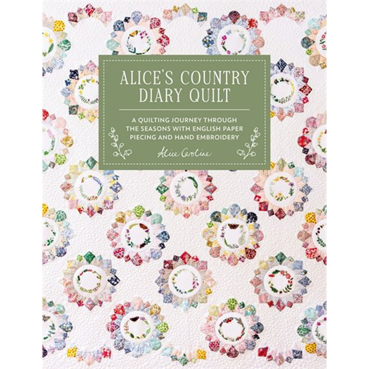 Alice's Country Diary Quilt Book By Alice Garrett
