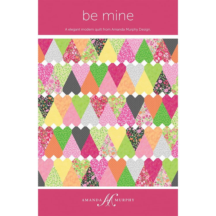 Be Mine Quilt Pattern By Amanda Murphy
