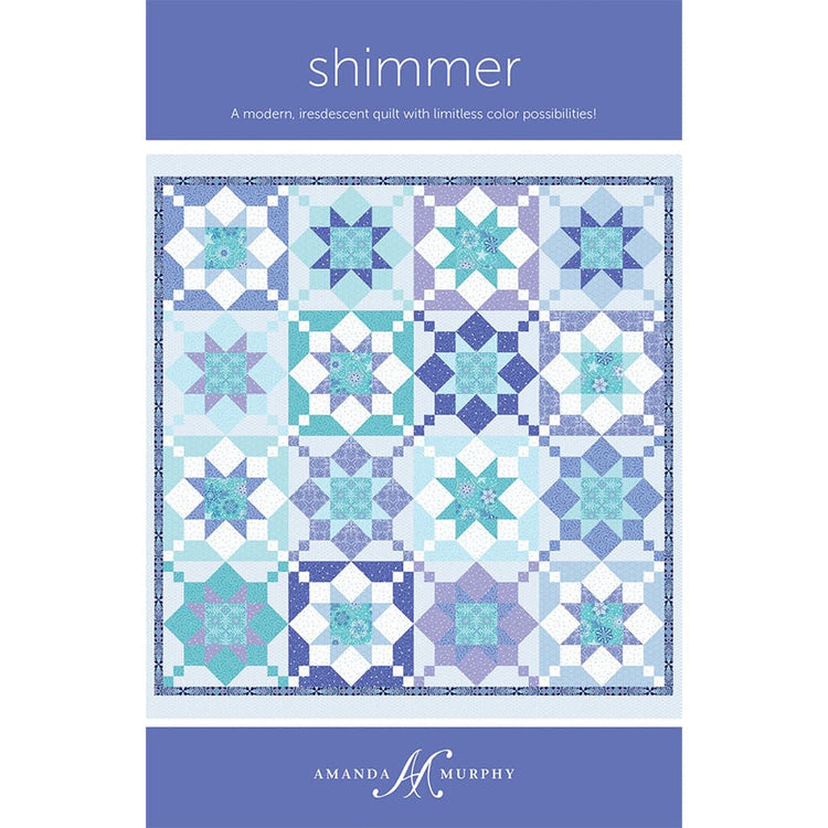 Shimmer Quilt Pattern By Amanda Murphy